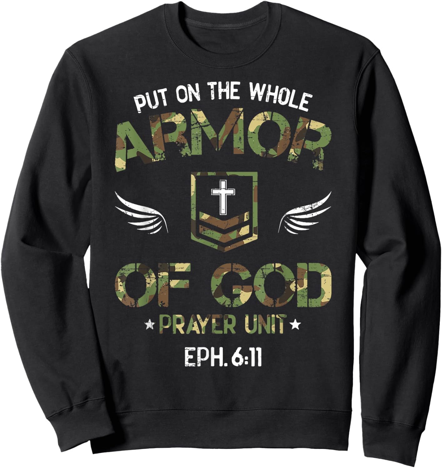 Put on the Whole Armor of God Prayer Unit Ephesians 6:11 Sweatshirt - Sweatshirt | Black