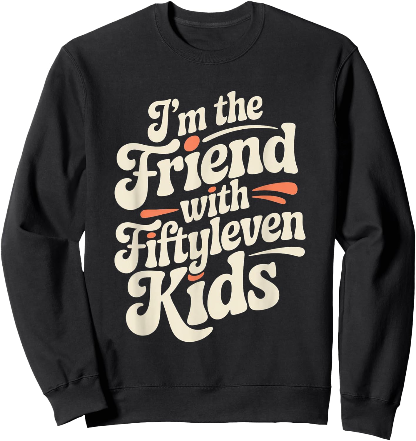 I'm The Friend With Fiftyleven Kids Retro Groovy Sweatshirt - Sweatshirt | Black