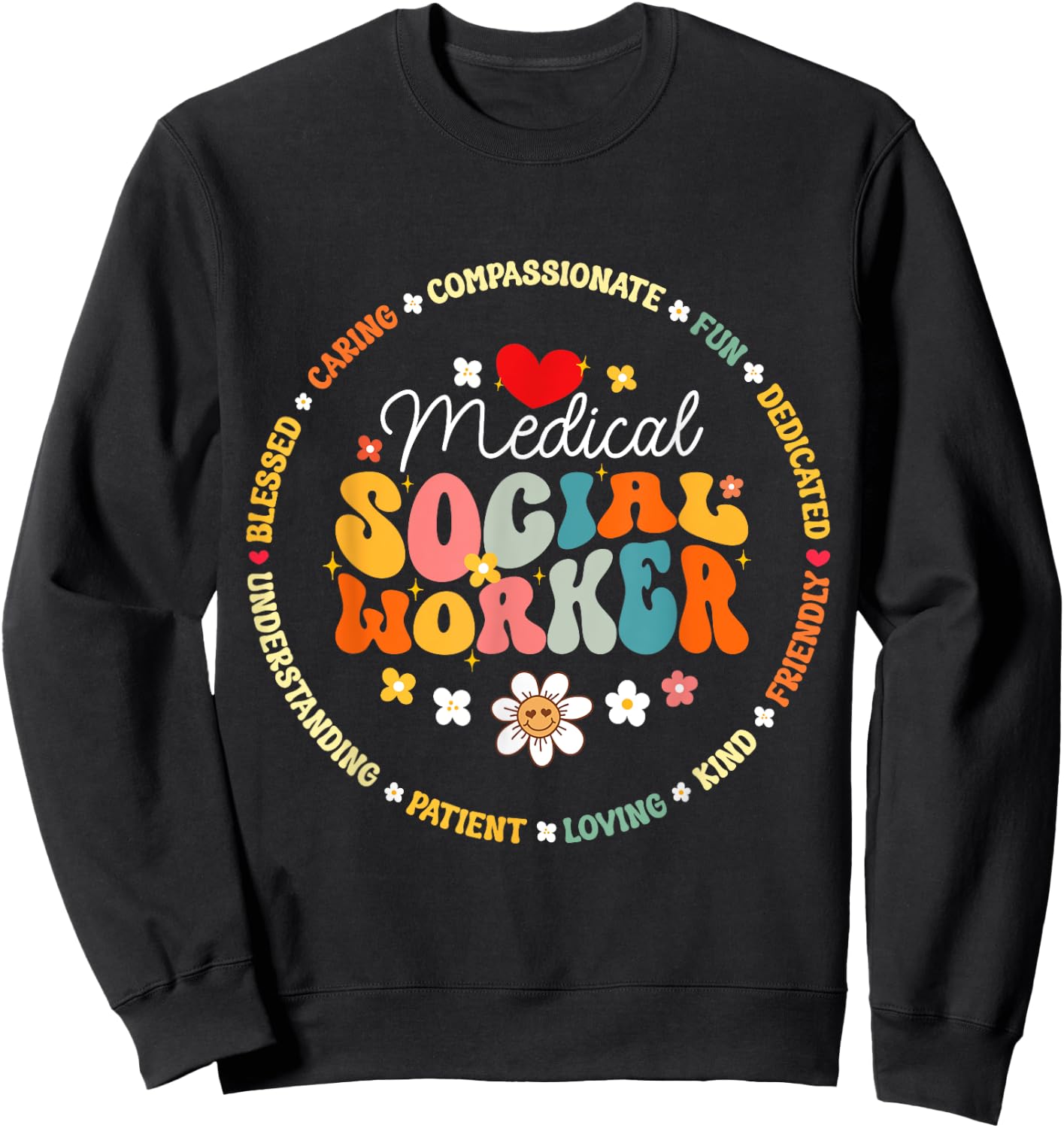 Medical Social Worker MSW Appreciation Nurse Sweatshirt - Sweatshirt | Black