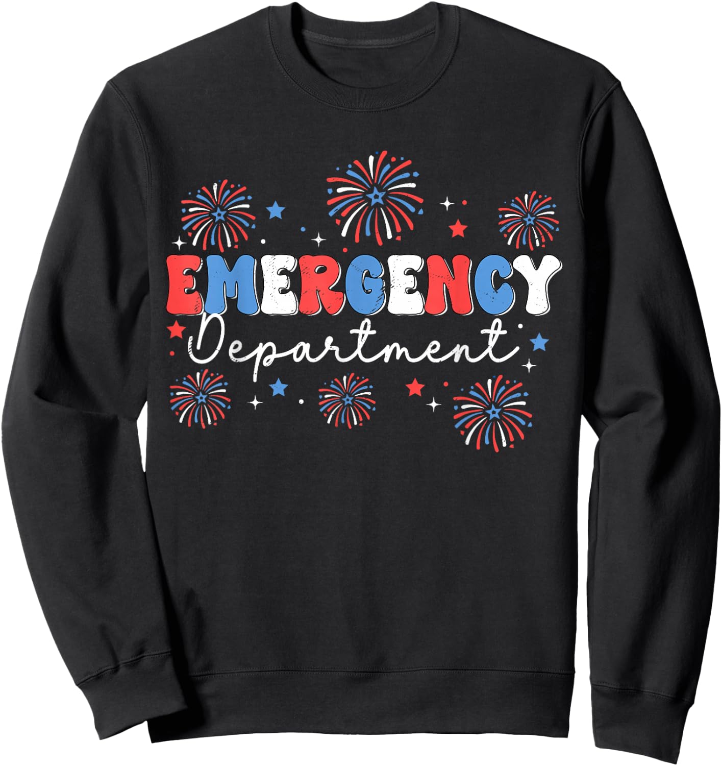 Emergency Department 4th of July USA Emergency Room Nurse Sweatshirt - Sweatshirt | Black