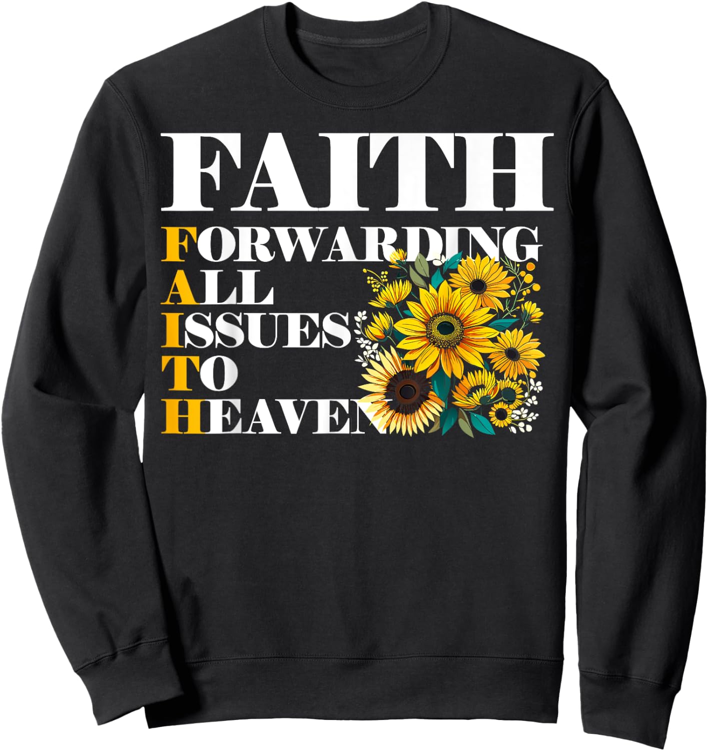 Faith Forwarding All Issues to Heaven Christian Scripture Sweatshirt - Sweatshirt | Black