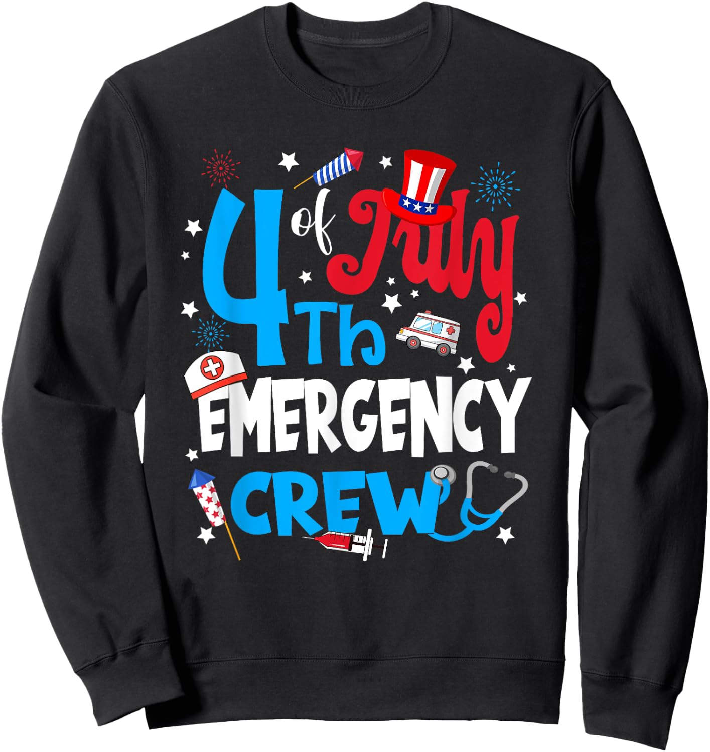 4th Of July Emergency Crew Emergency Nurse Fireworks Men Sweatshirt - Sweatshirt | Black