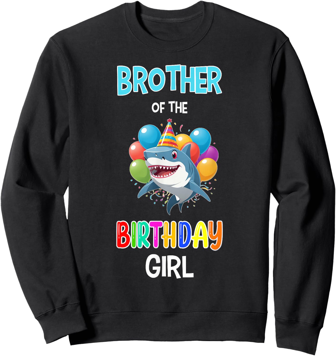 Brother of the Birthday Girl Shark Brother Shark Birthday Sweatshirt - Sweatshirt | Black