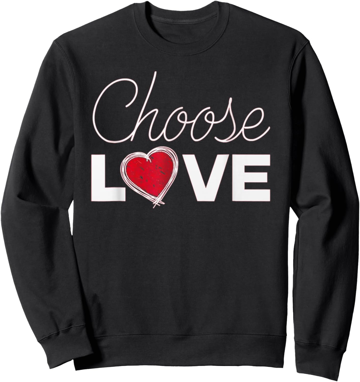Choose Love - Bills Choose Love - Inspirational Sweatshirt - Sweatshirt | Black