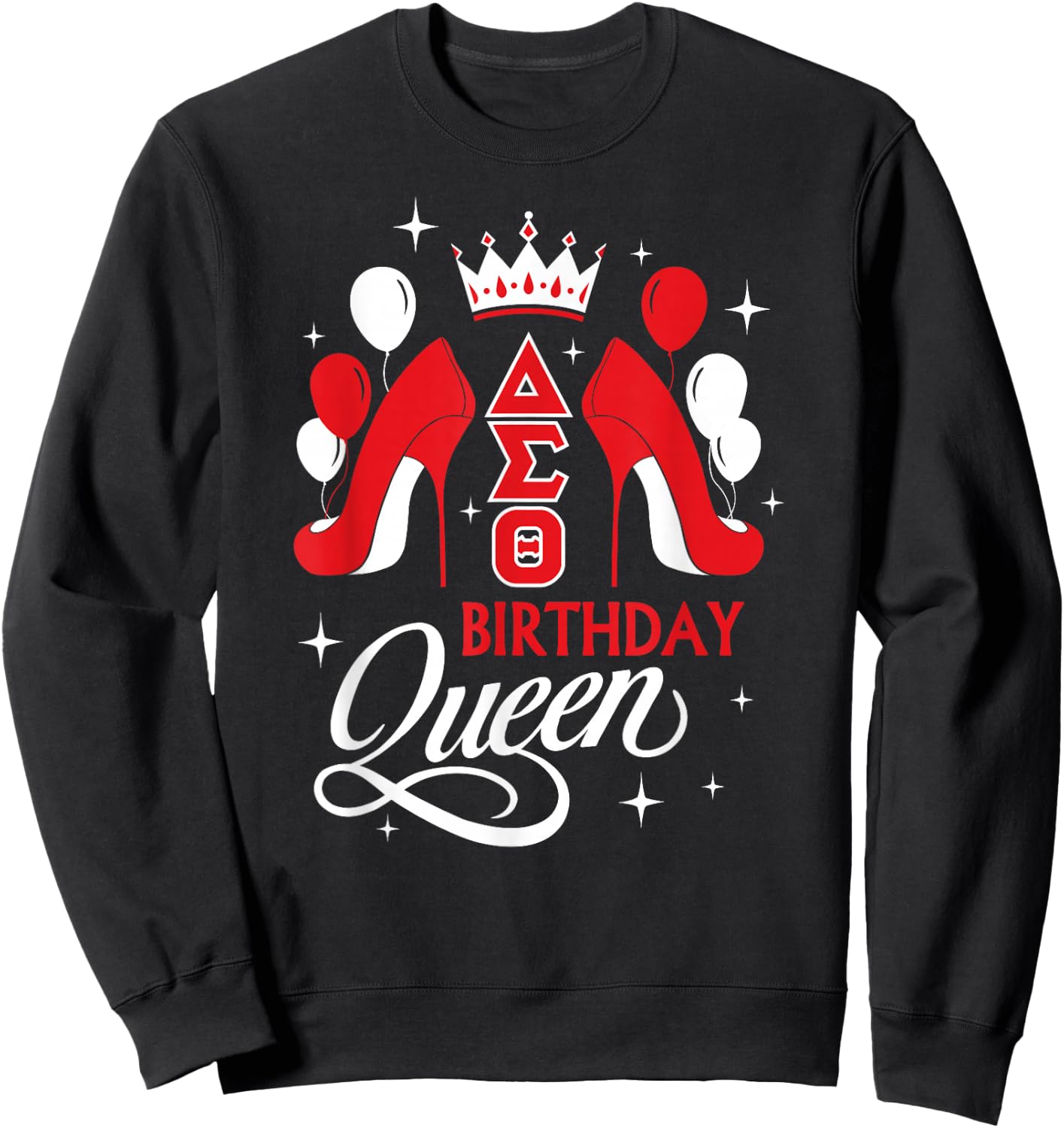 Delta Sigma Theta Sorority Paraphernalia, Birthday Queen Sweatshirt - Sweatshirt | Black