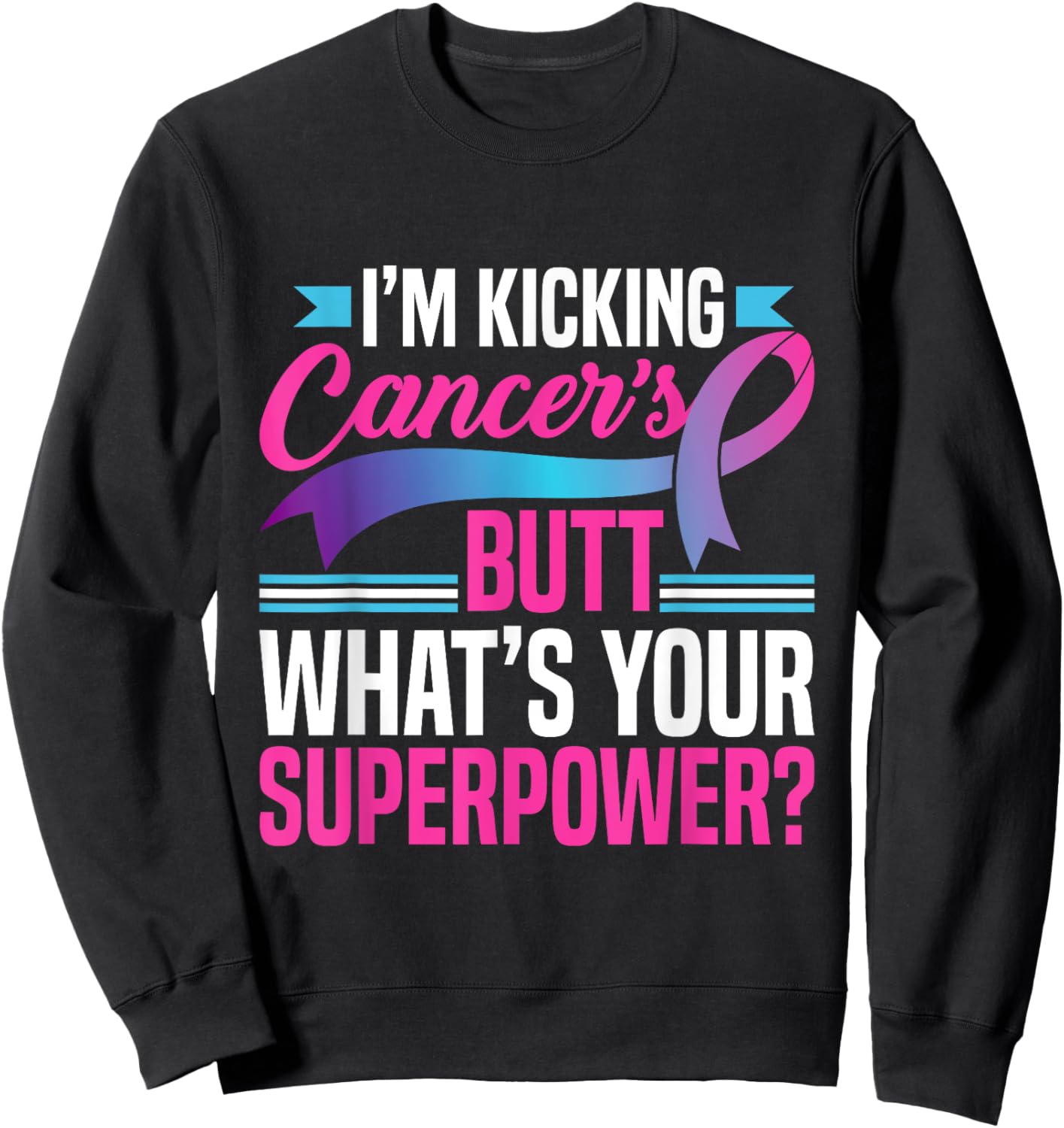 Kicking Cancers Butt Superpower Thyroid Cancer Awareness Sweatshirt - Sweatshirt | Black