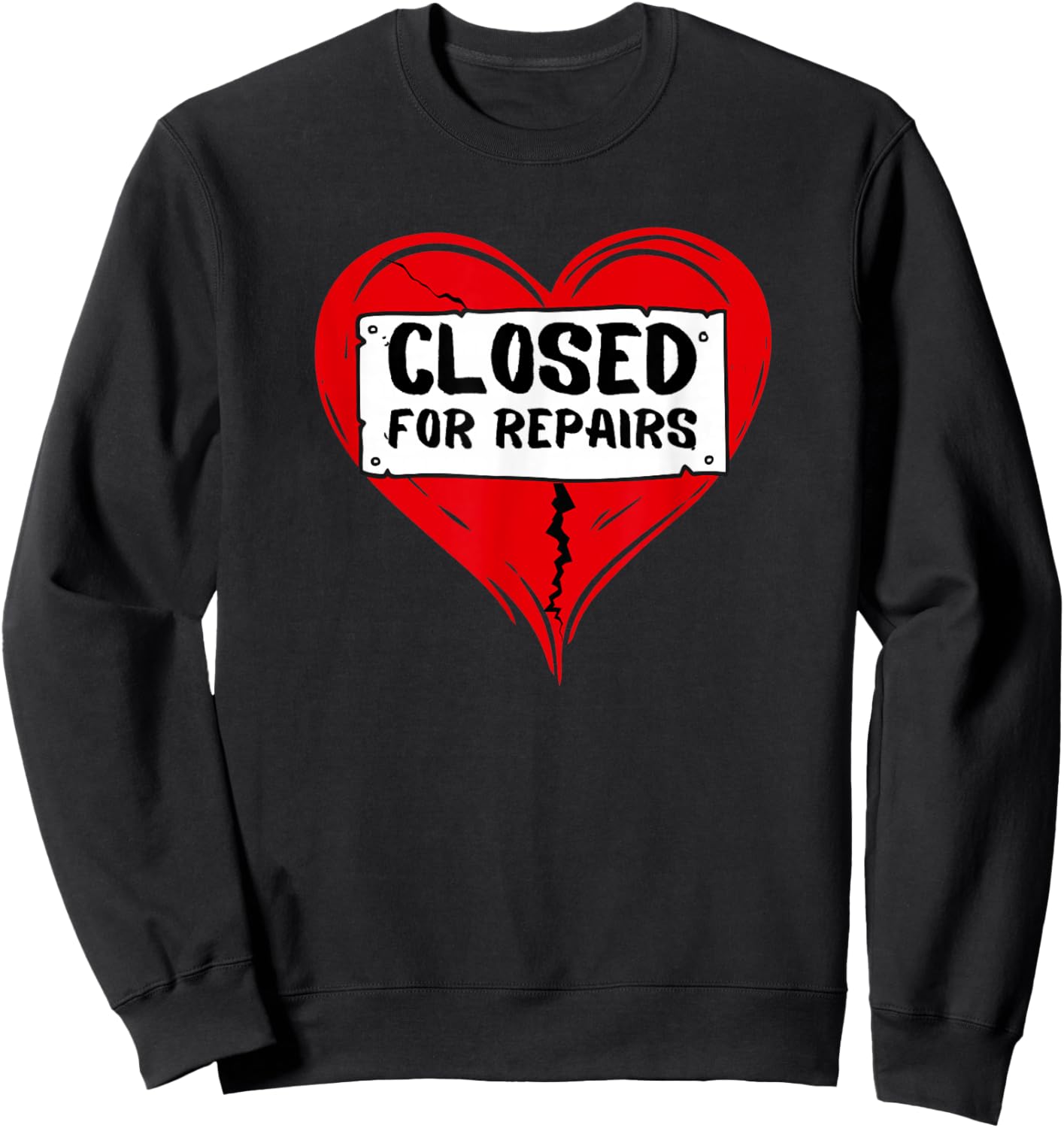Closed for Repairs Broken Heart Sweatshirt - Sweatshirt | Black