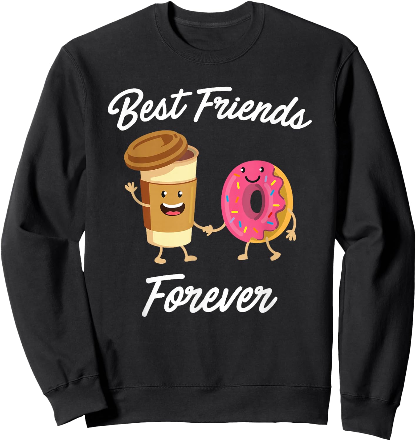 Best Friends Forever Donut & Coffee (Donut Shirt) Sweatshirt - Sweatshirt | Black