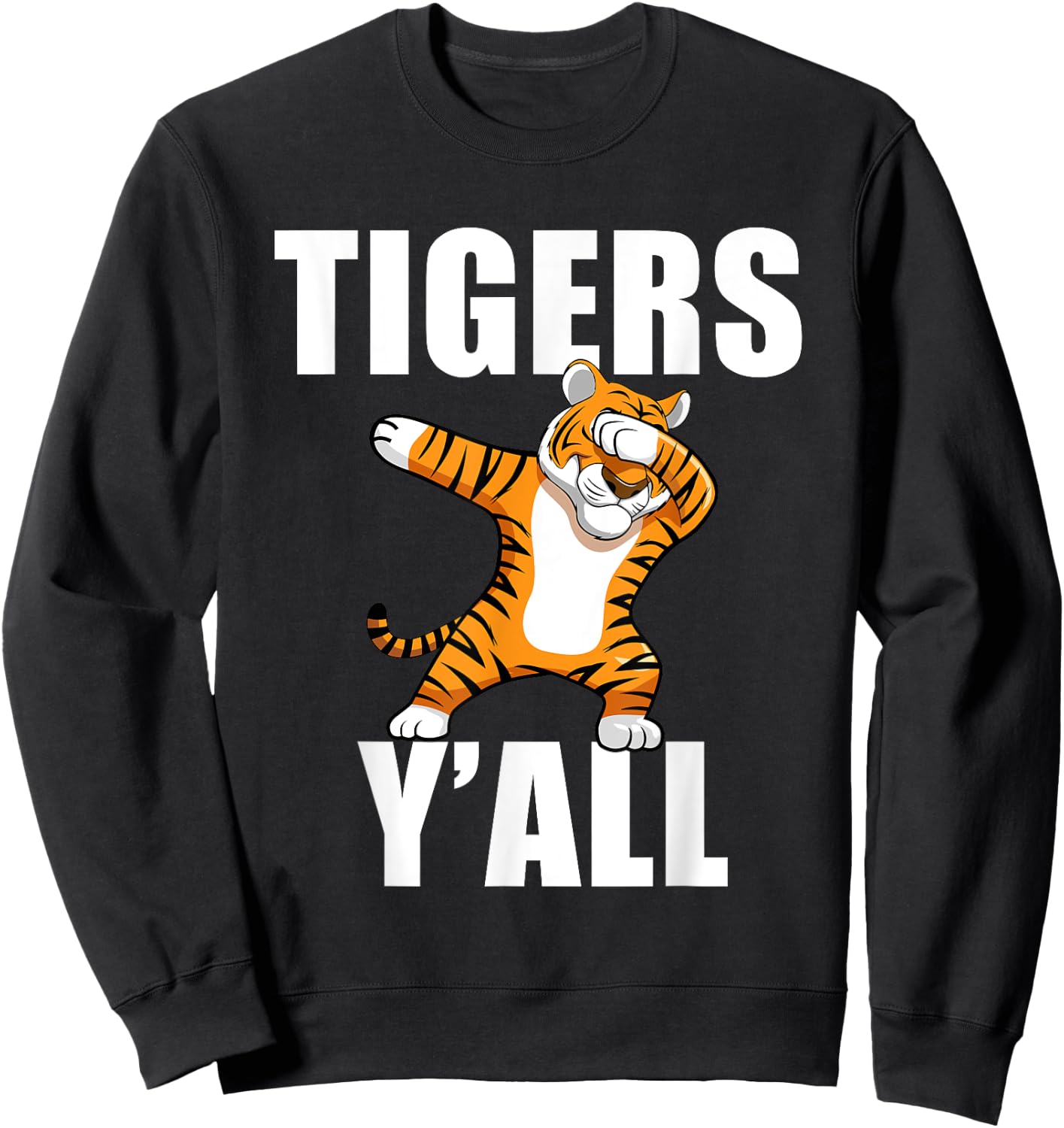 Tigers Y'all Dabbing Tiger School Mascot Sports Football Dab Sweatshirt - Sweatshirt | Black