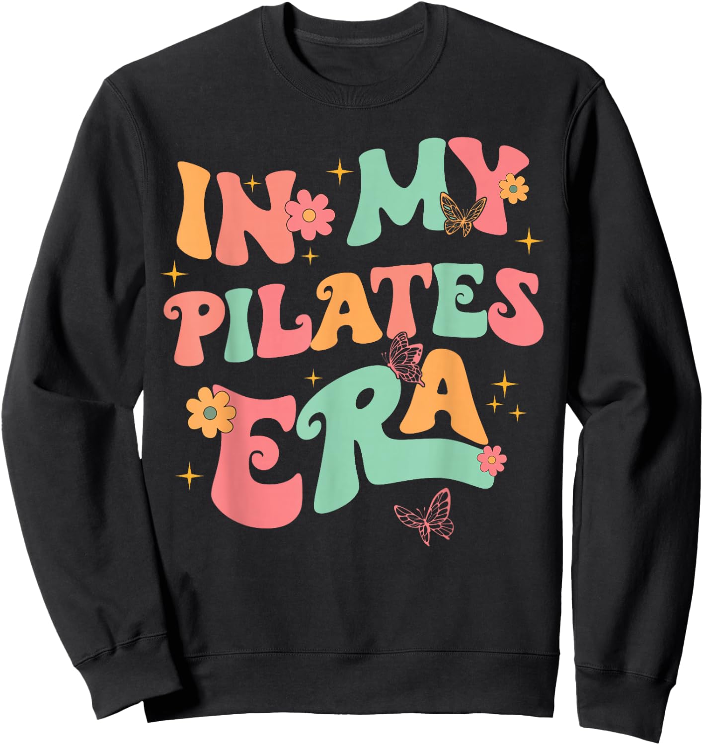 In My Pilates Era, Pilates Instructor Women With Sayings Sweatshirt - Sweatshirt | Black
