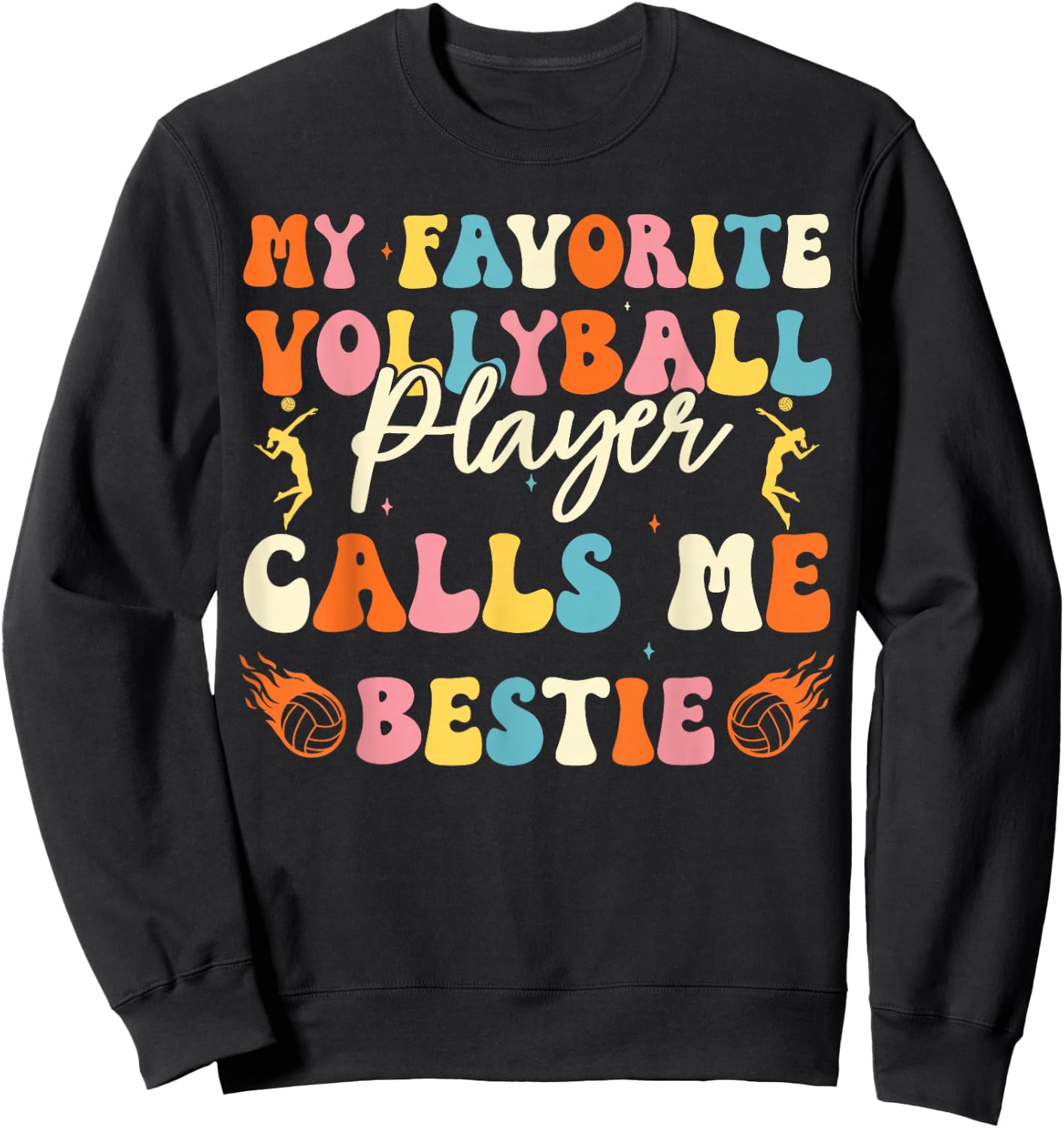 My Favorite Volleyball Player Calls Me Bestie funny friend Sweatshirt - Sweatshirt | Black
