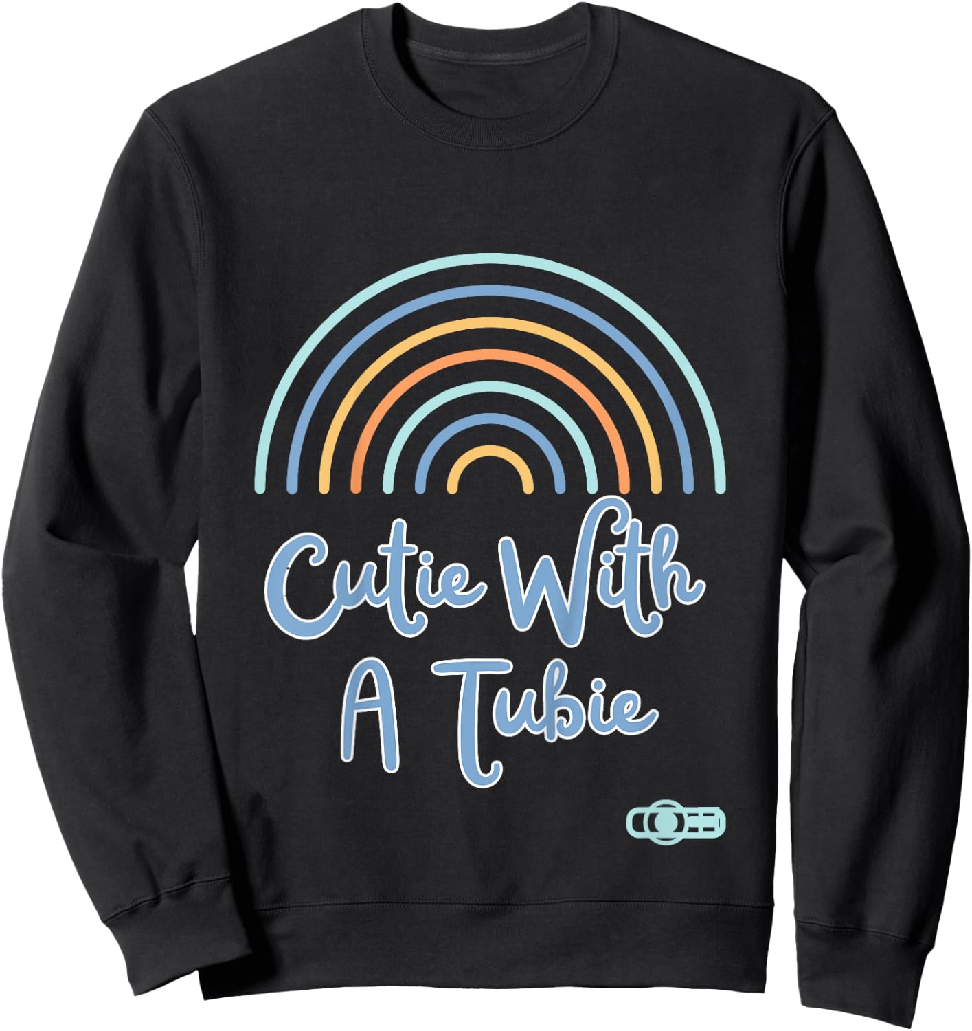 Cutie With A Tubie Gtube, NGtube, Feeding tube supplies Sweatshirt - Sweatshirt | Black