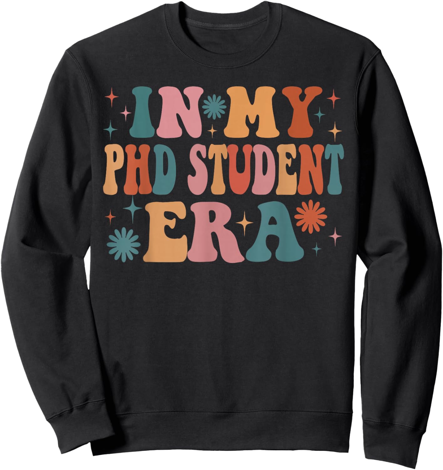 In My PHD Student Era Funny Women Christmas Presents Sweatshirt - Sweatshirt | Black