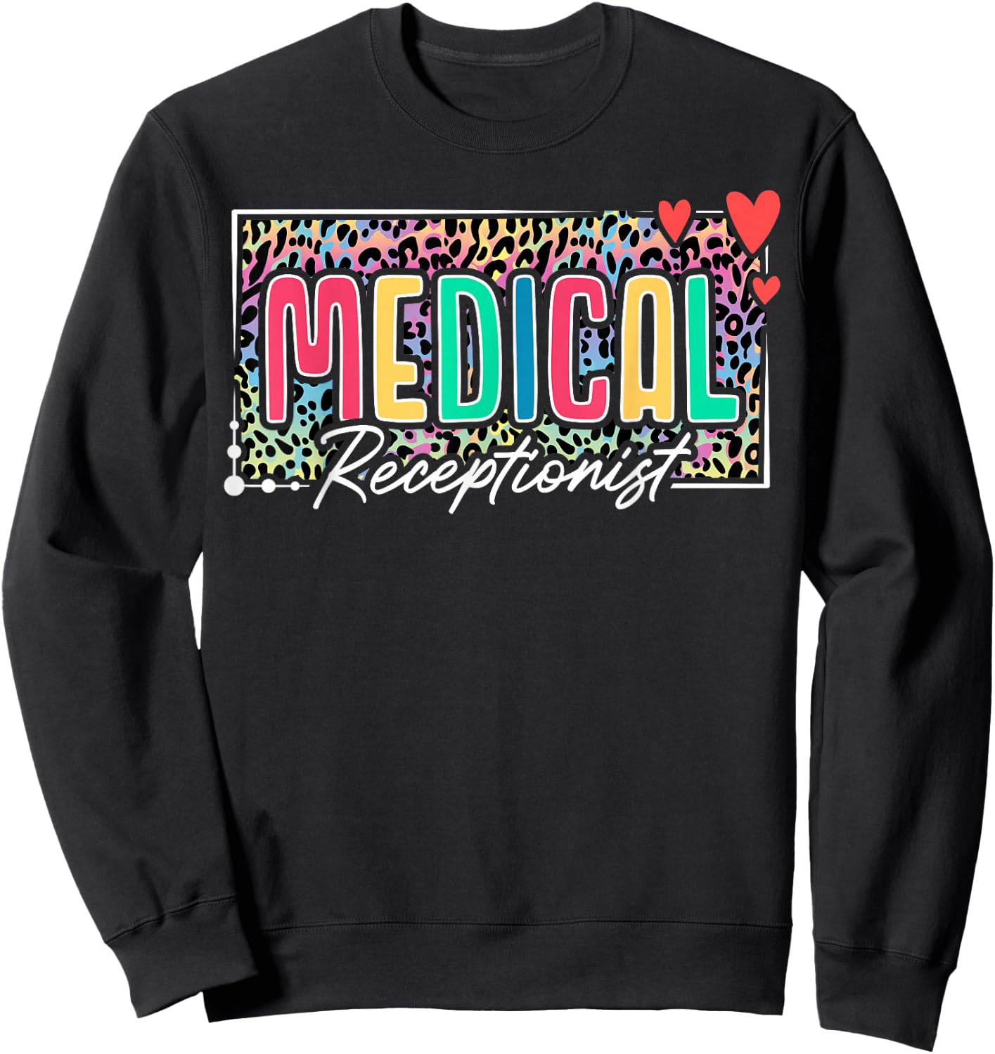 Medical Receptionist Heart Leopard Sweatshirt - Sweatshirt | Black