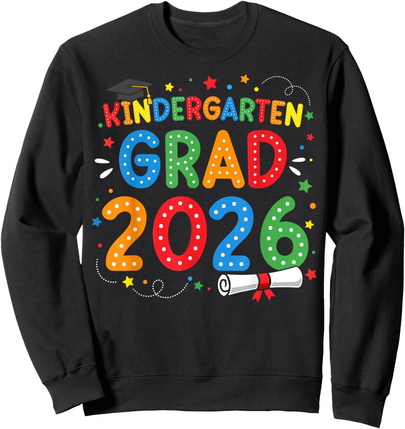 Kindergarten Graduate 2026 Kinder Grad School Graduation Sweatshirt - Sweatshirt | Black