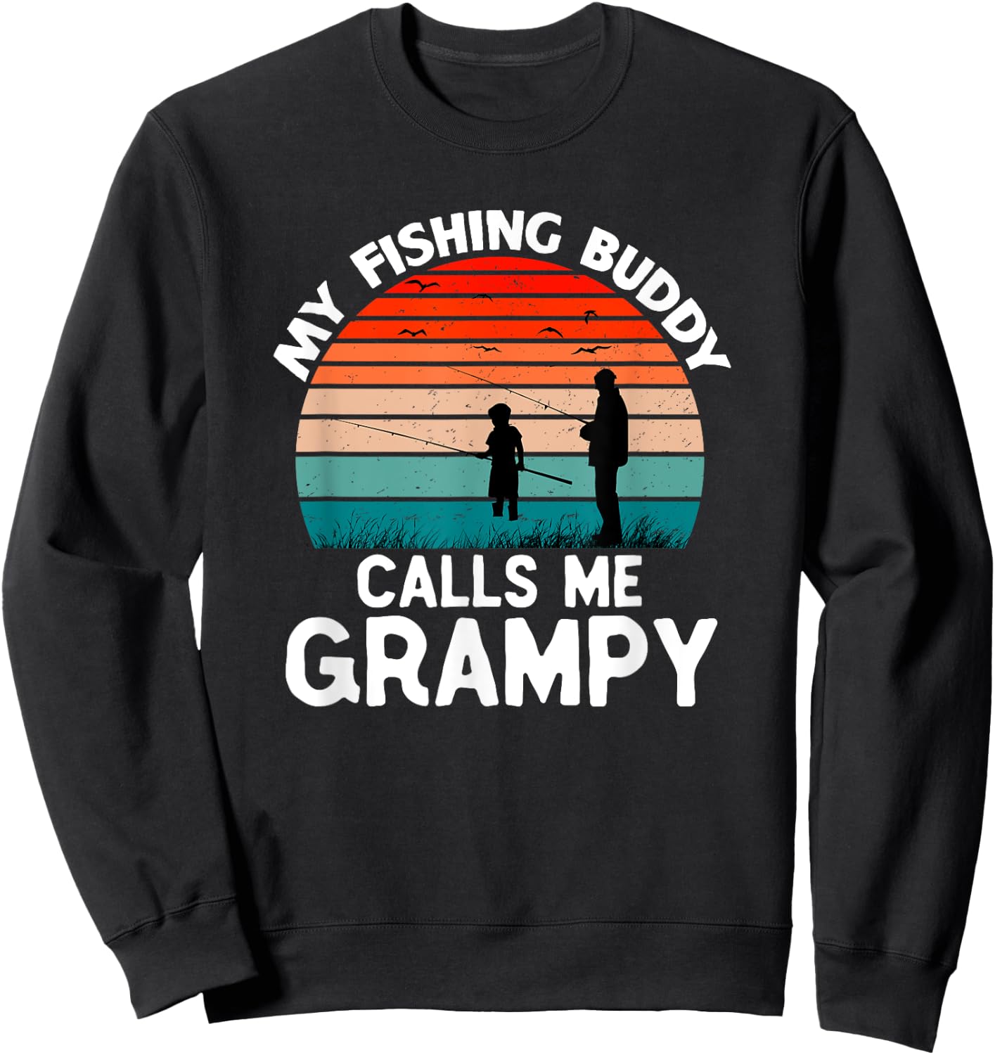 My Fishing Buddy Calls Me Grampy Retro Vintage Grandpa Sweatshirt - Sweatshirt | Black