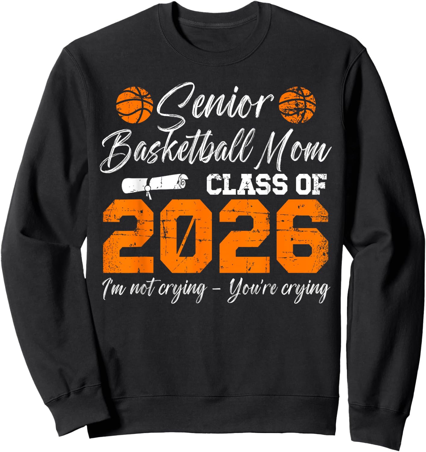Basketball Senior Mom Class Of 2026 Basketball Senior Mama Sweatshirt - Sweatshirt | Black