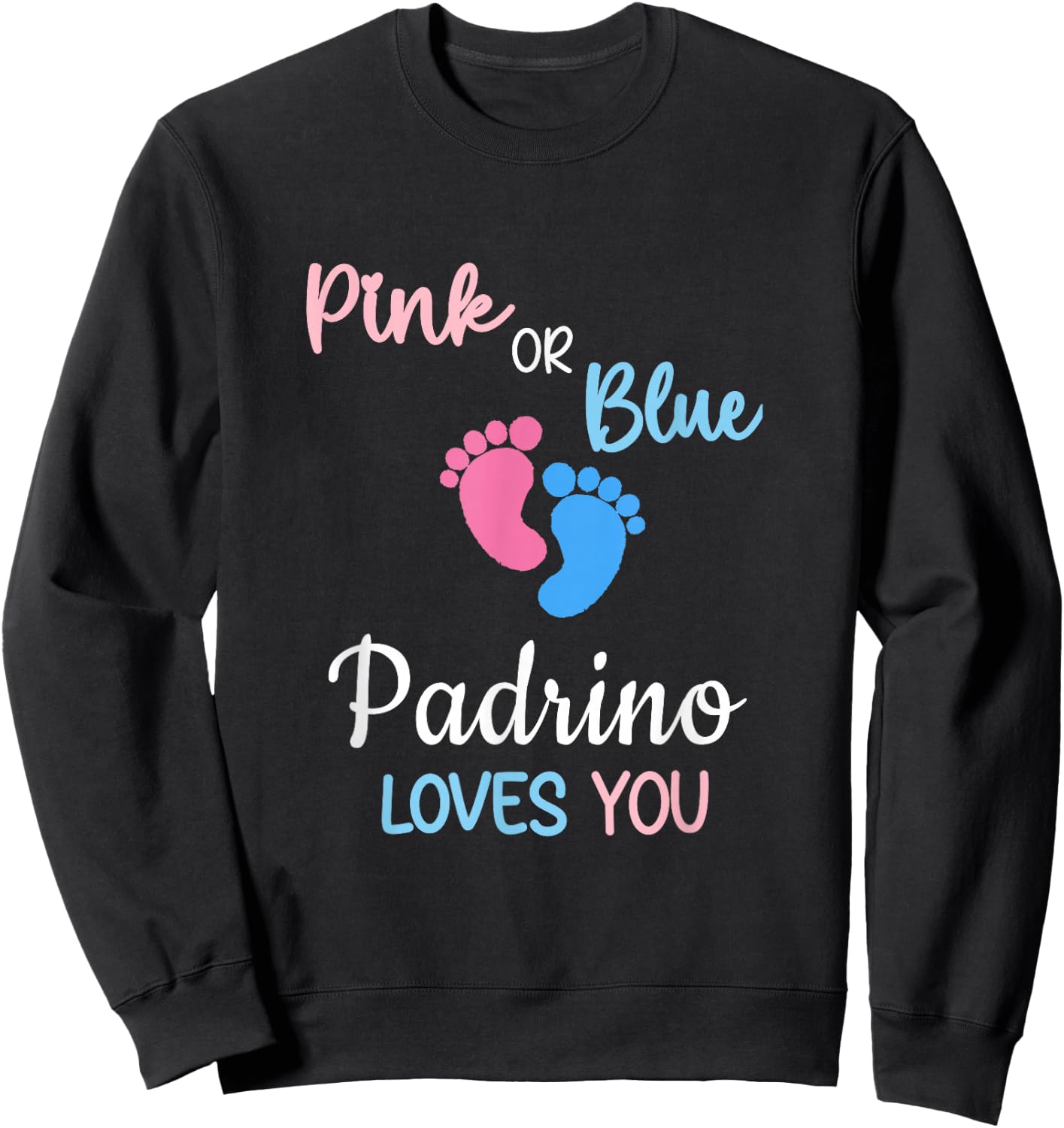 Pink or Blue Padrino Loves You Spain Spanish Godfather Sweatshirt - Sweatshirt | Black