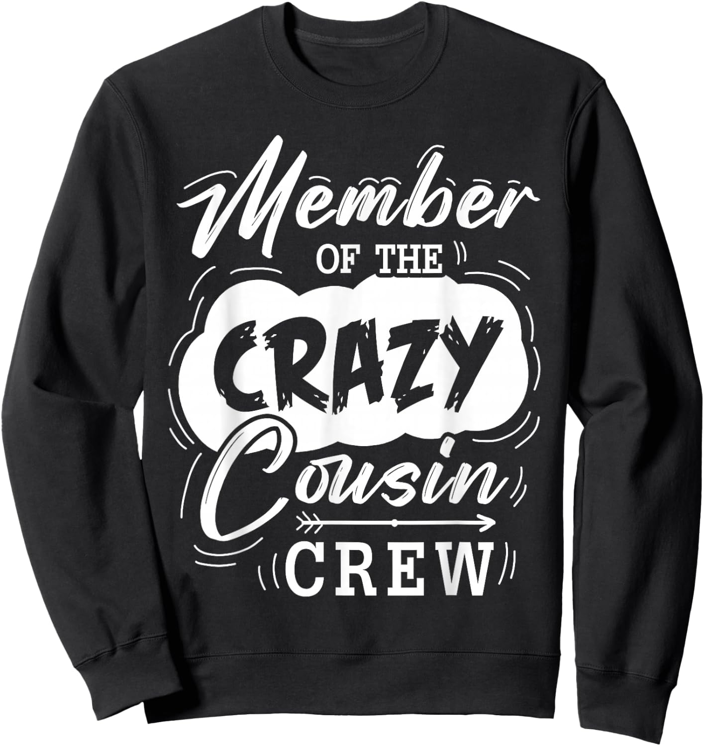 Member Of The Crazy Cousin Crew Cute Cousin Squad Birthday Sweatshirt - Sweatshirt | Black