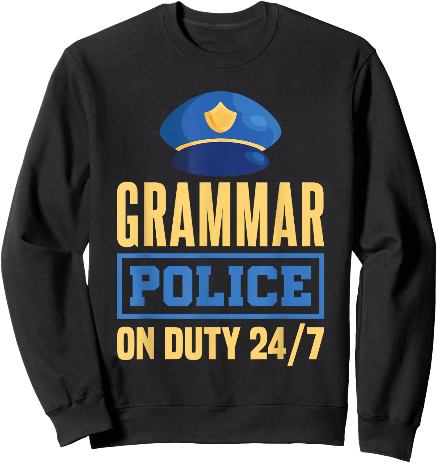 Grammar Police English Teacher Literature Sweatshirt - Sweatshirt | Black