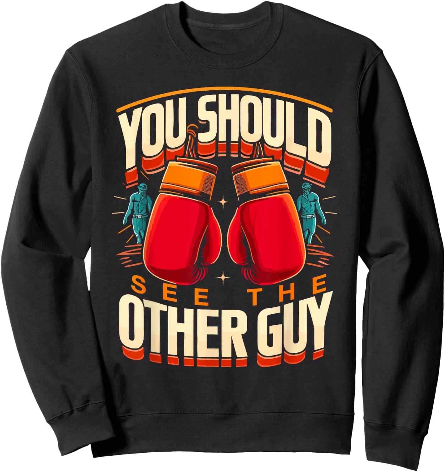You Should See The Other Guy MMA Kick Boxing Sweatshirt - Sweatshirt | Black