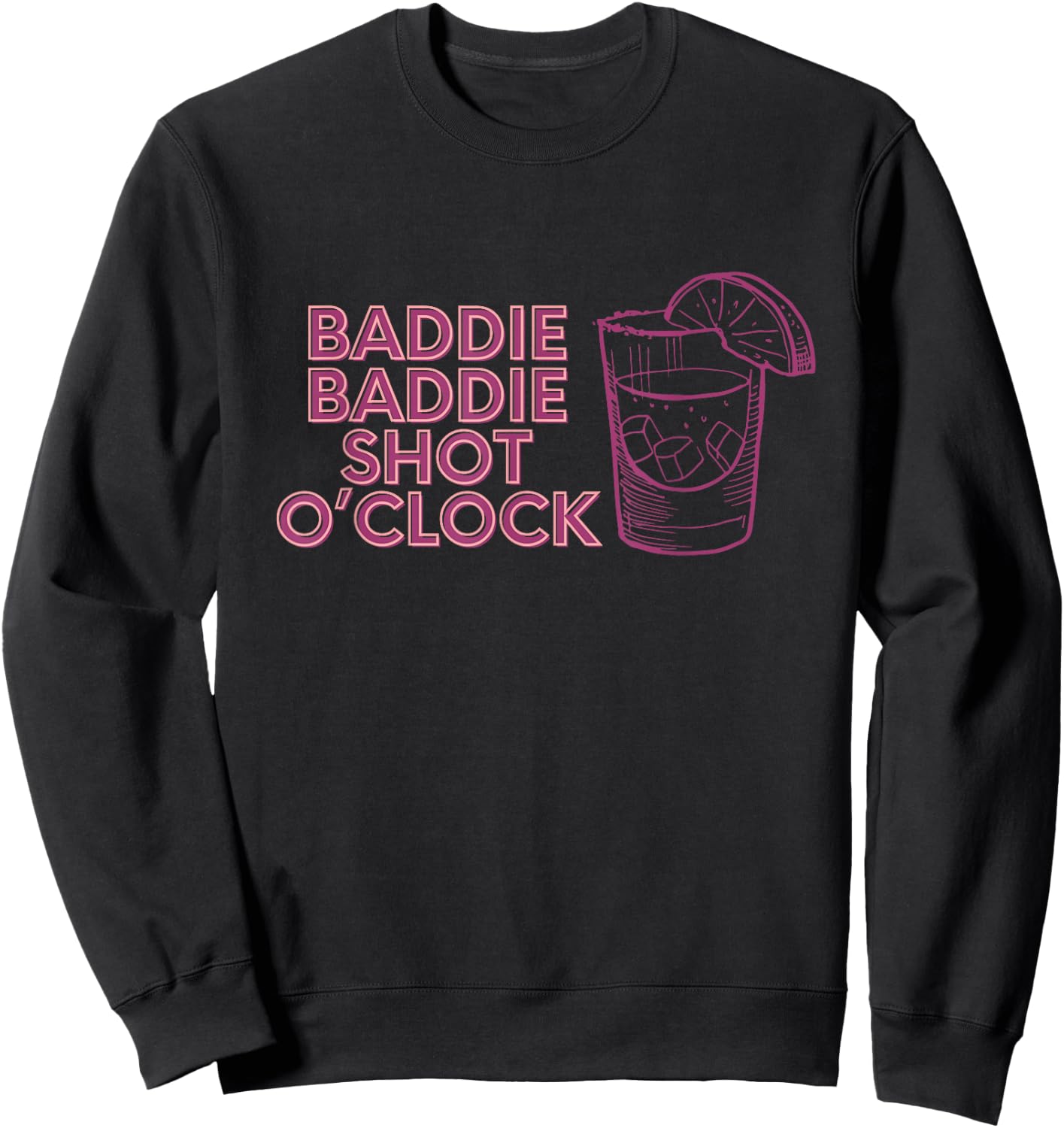Baddie Baddie Shot O’clock drinking for baddies Sweatshirt - Sweatshirt | Black