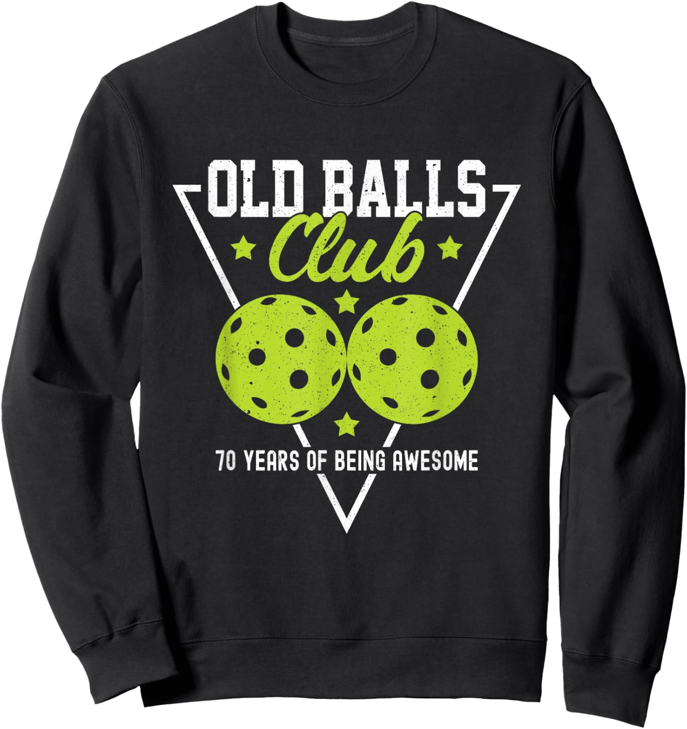 Pickleball Old Balls Club 70 Years of being awesome Dink Sweatshirt - Sweatshirt | Black