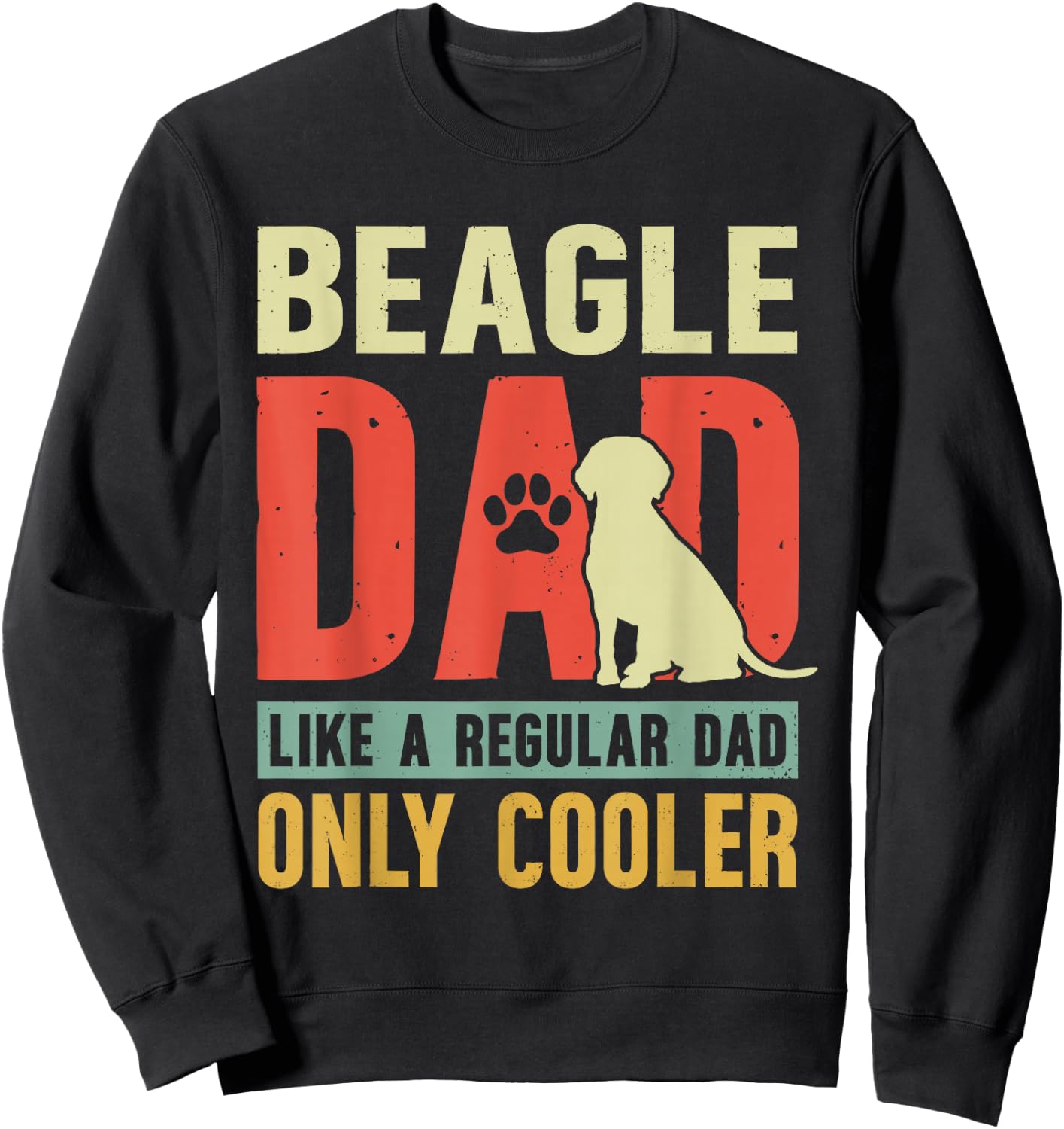 Beagle Dad Funny Father's Day Vintage for Beagle Dog Owner Sweatshirt - Sweatshirt | Black
