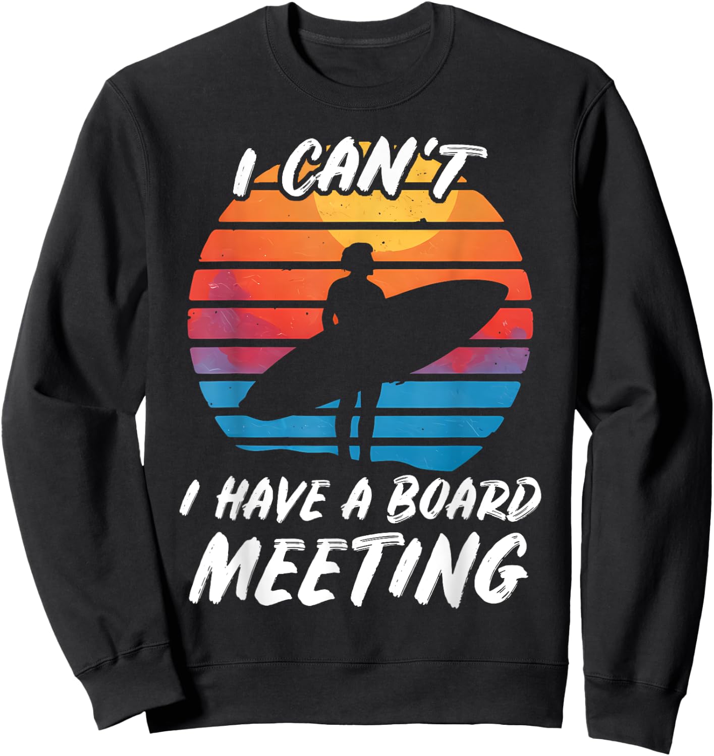 Funny Surfing Beach Board Meeting Surf Gift: & Sweatshirt - Sweatshirt | Black