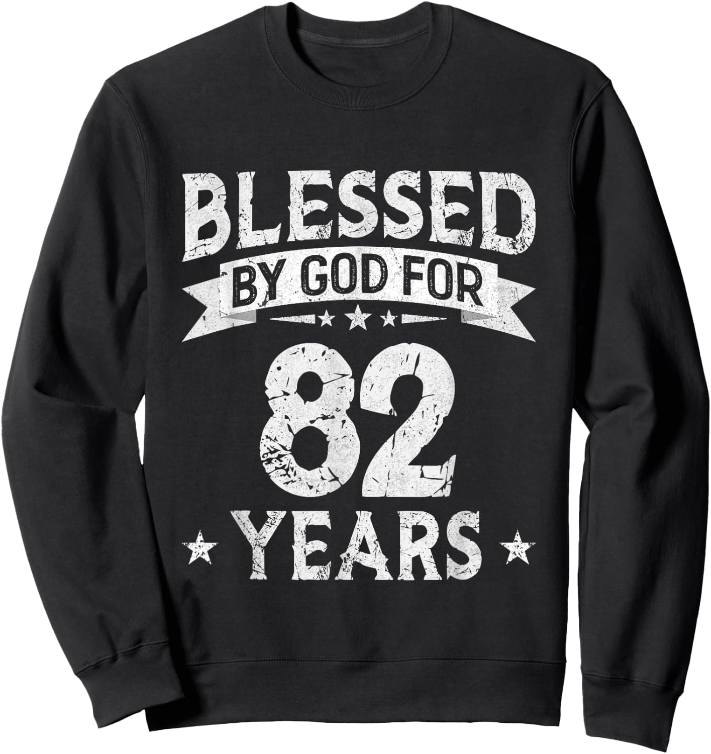 Blessed By God For 82 Years Old 82th Birthday Gifts Sweatshirt - Sweatshirt | Black