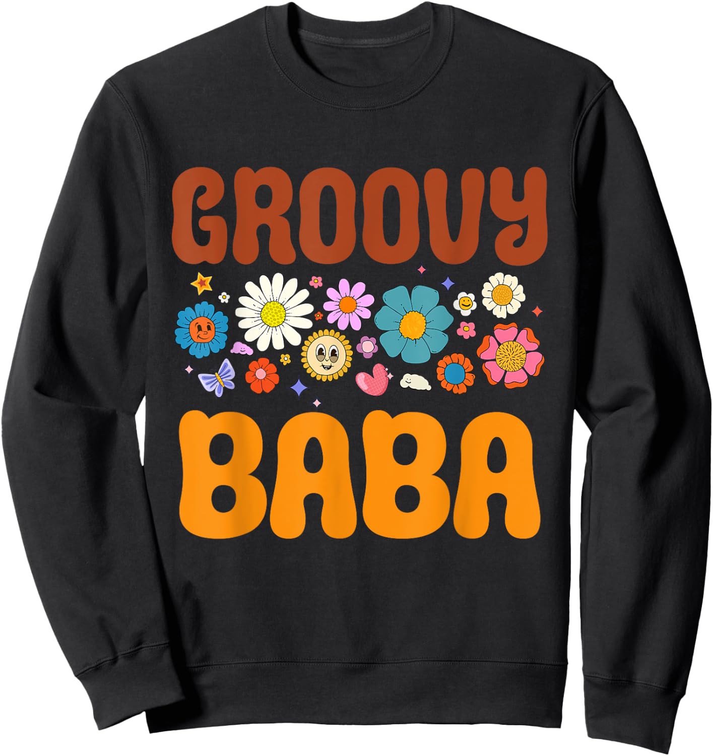 Retro Groovy Baba Father's Day Hippie Flowers Dad Grandpa Sweatshirt - Sweatshirt | Black