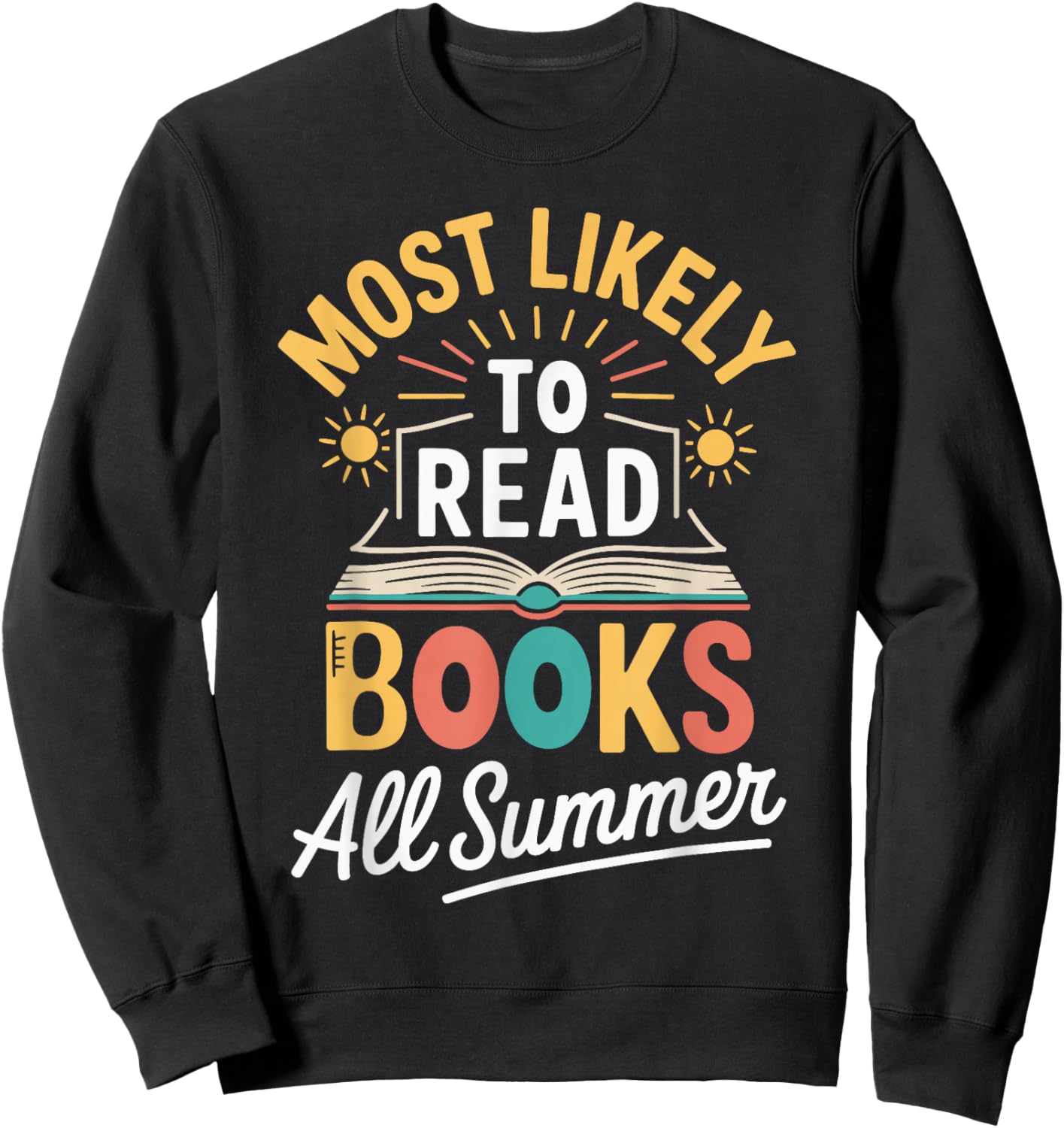 Most Likely To Read Books All Summer Fun Reader Sweatshirt - Sweatshirt | Black