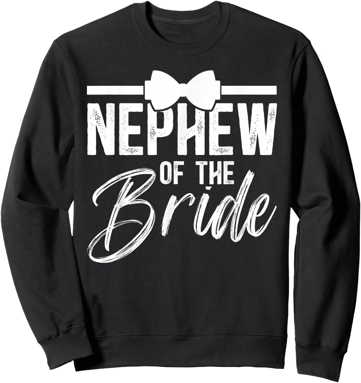 Nephew Of The Bride Nephew Bride's Nephew Sweatshirt - Sweatshirt | Black