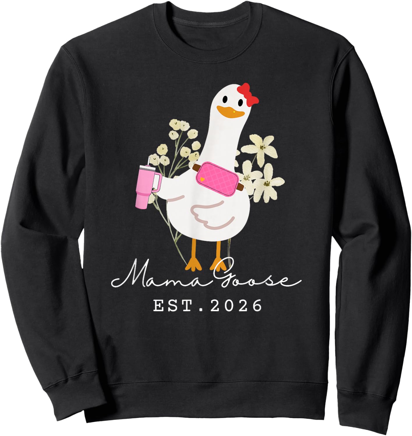 Mama Goose EST 2026 Funny New Silly Goose Mommy Sweatshirt - Sweatshirt | Black