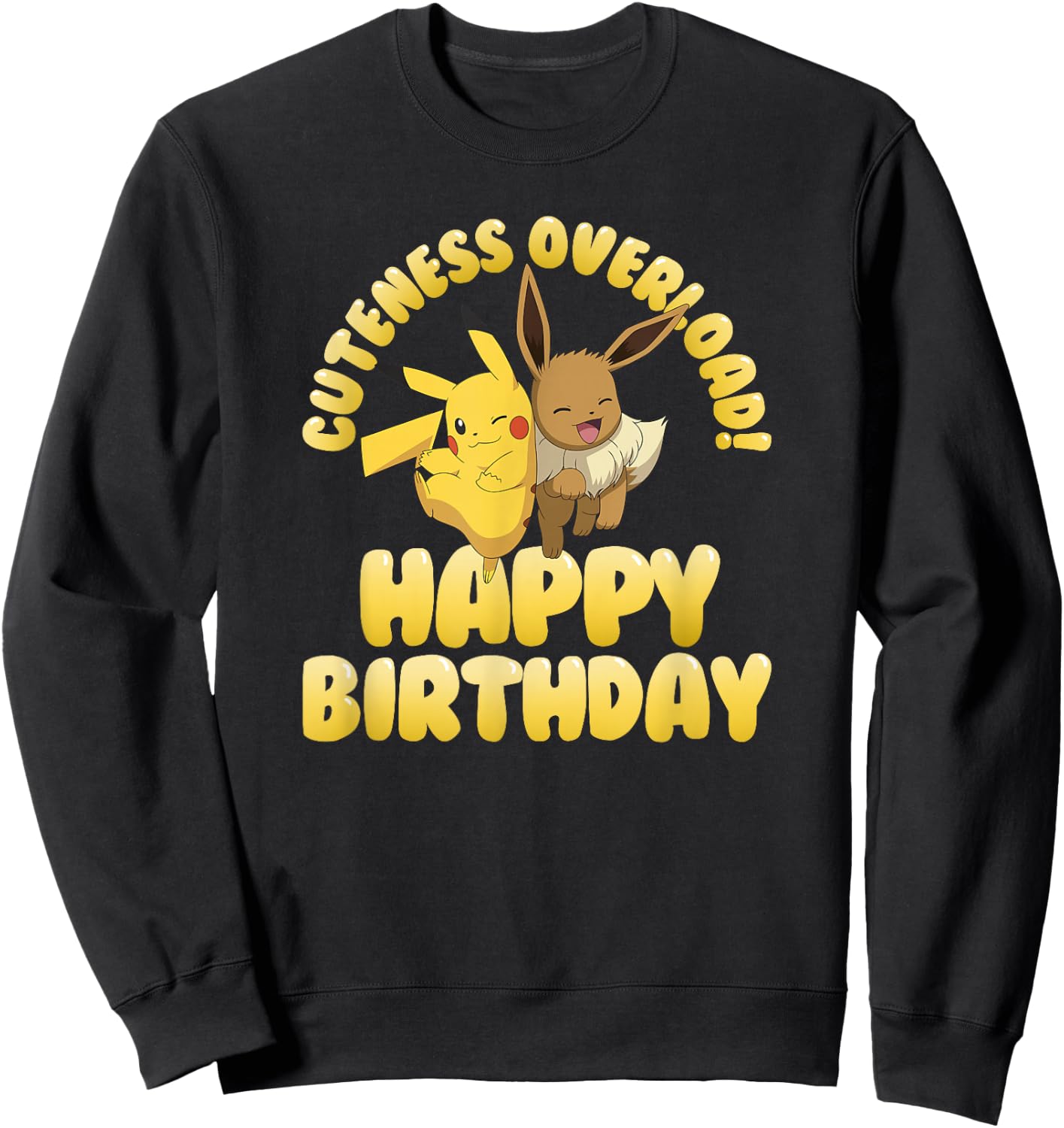 Pokémon Birthday Pikachu & Eevee Cuteness Overload! Sweatshirt - Sweatshirt | Black