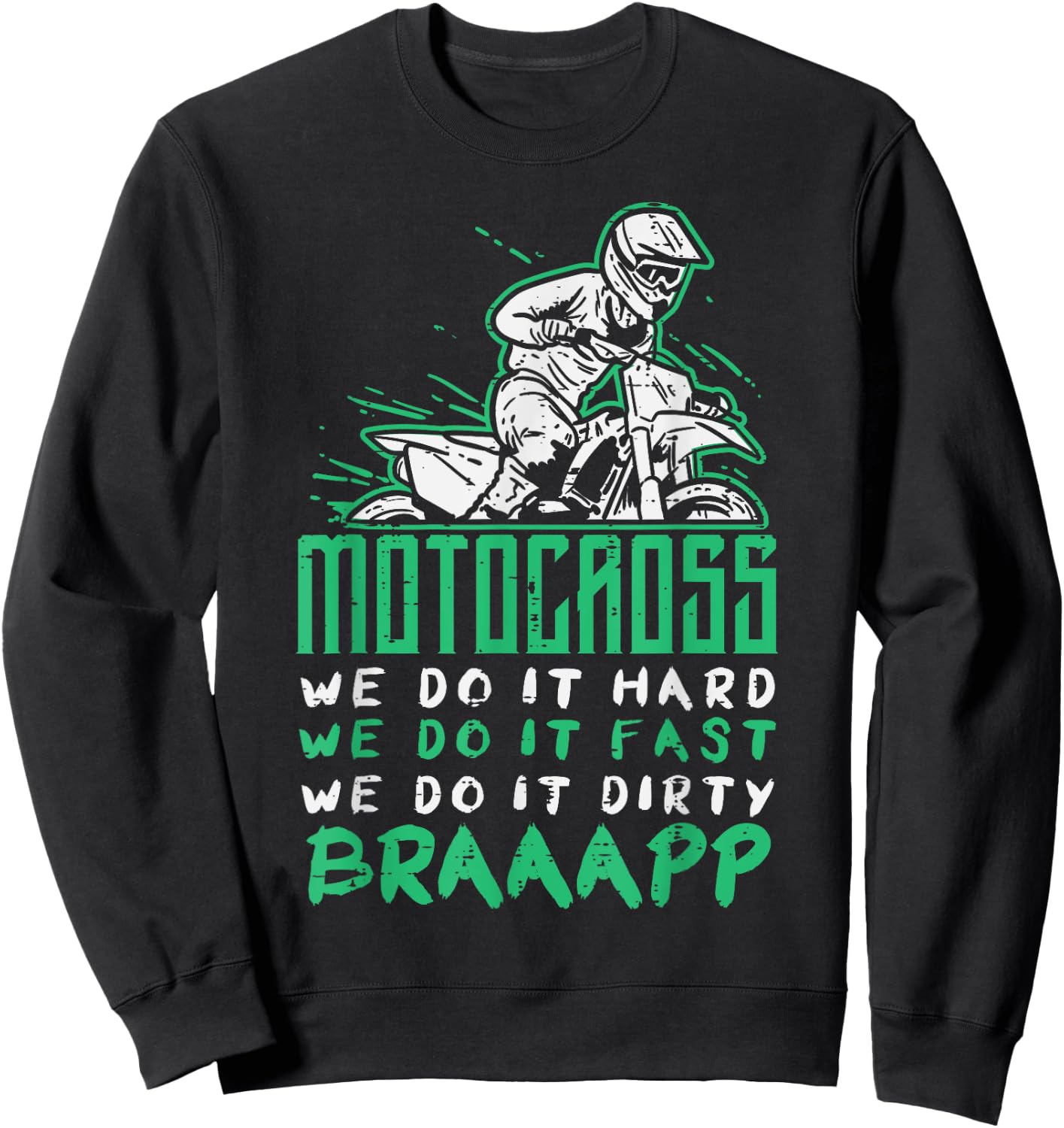Motocross Do it Hard Fast Dirty Dirt Bike Motorcycle Biker Sweatshirt - Sweatshirt | Black