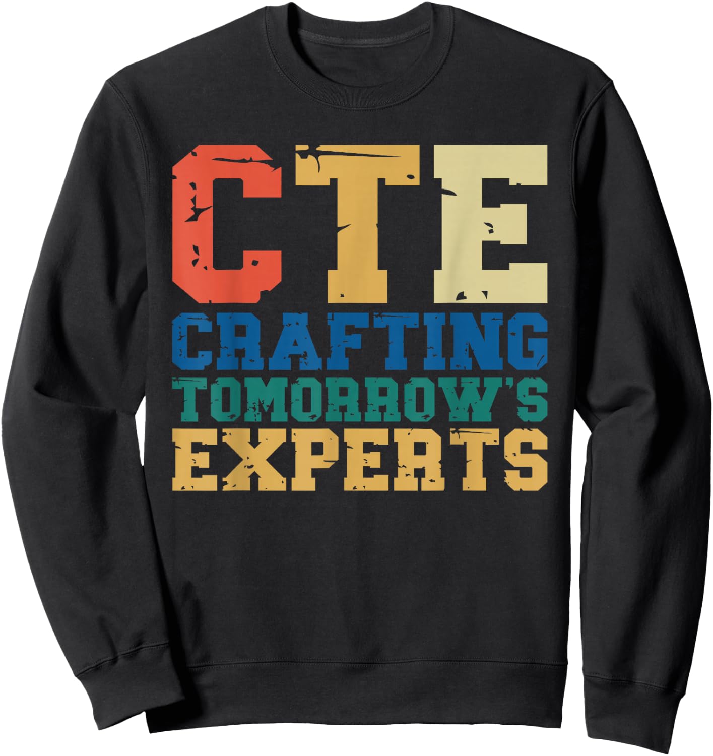 CTE Teacher Education Career Technical Sweatshirt - Sweatshirt | Black
