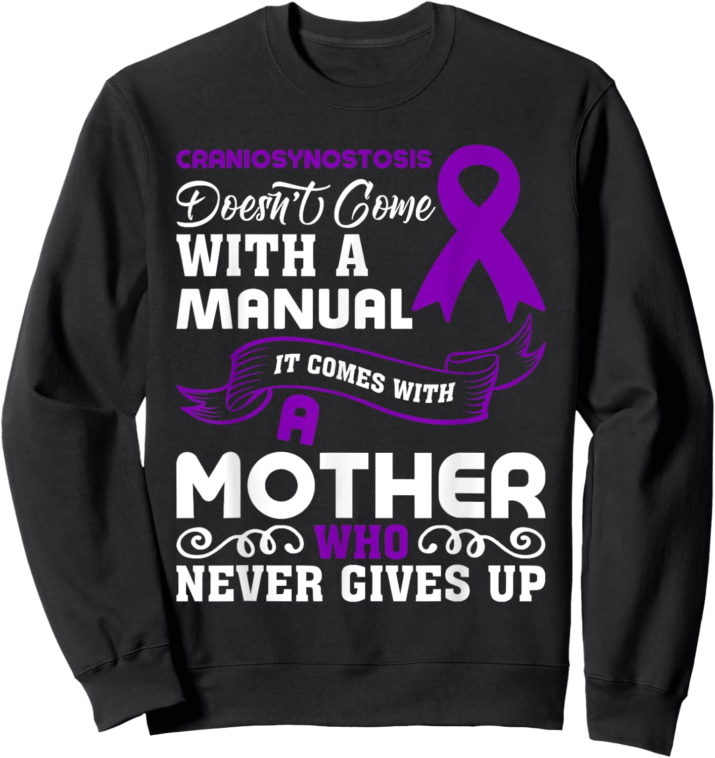 Craniosynostosis Awareness Craniosynostosis Mom Sweatshirt - Sweatshirt | Black