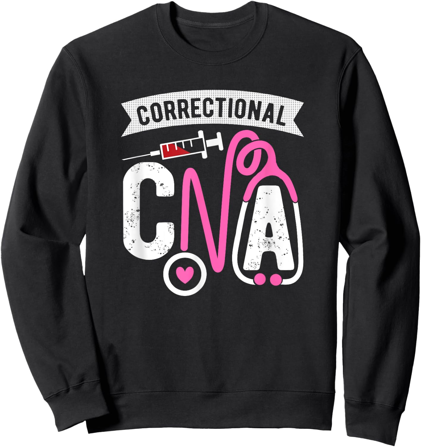 Correctional CNA Certified Nursing Assistant Forensic Nurse Sweatshirt - Sweatshirt | Black