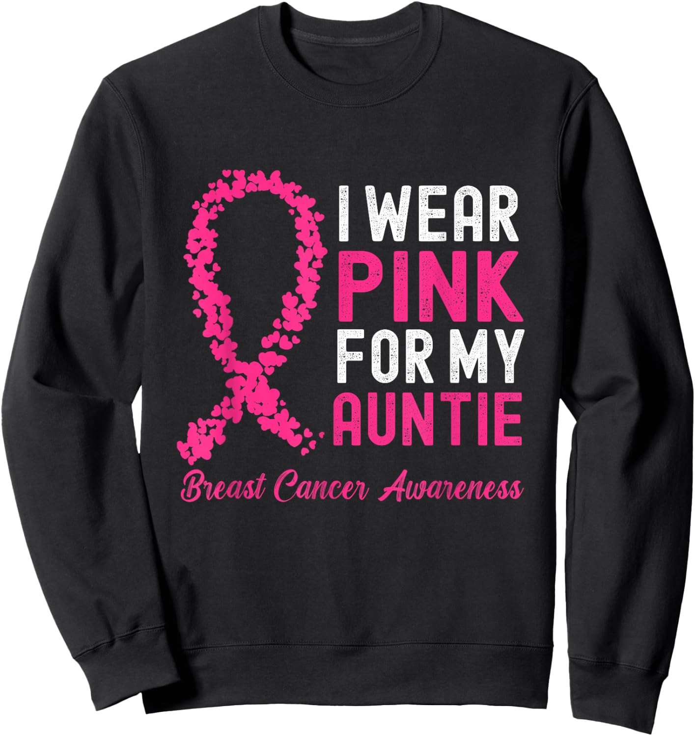 I Wear Pink for My Auntie Breast Cancer Awareness Support Sweatshirt - Sweatshirt | Black