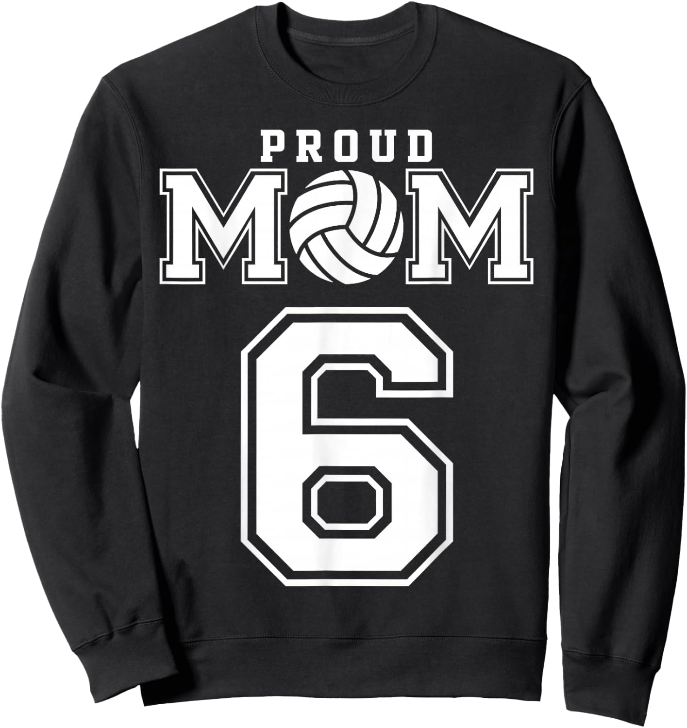 Custom Proud Volleyball Mom Number 6 Personalized Women Sweatshirt - Sweatshirt | Black