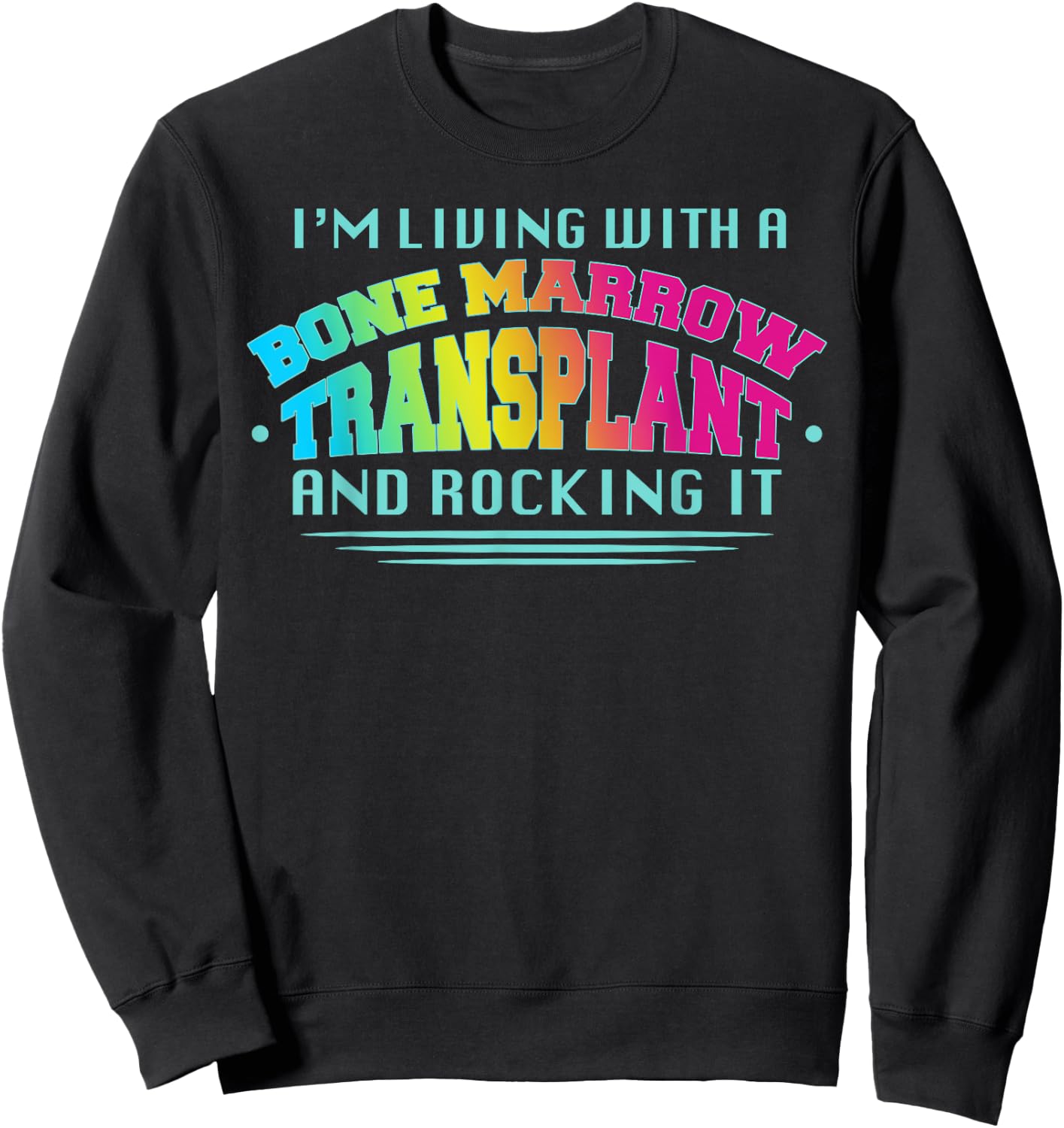 Bone Marrow Transplant Organ Donor Transplantation Sweatshirt - Sweatshirt | Black
