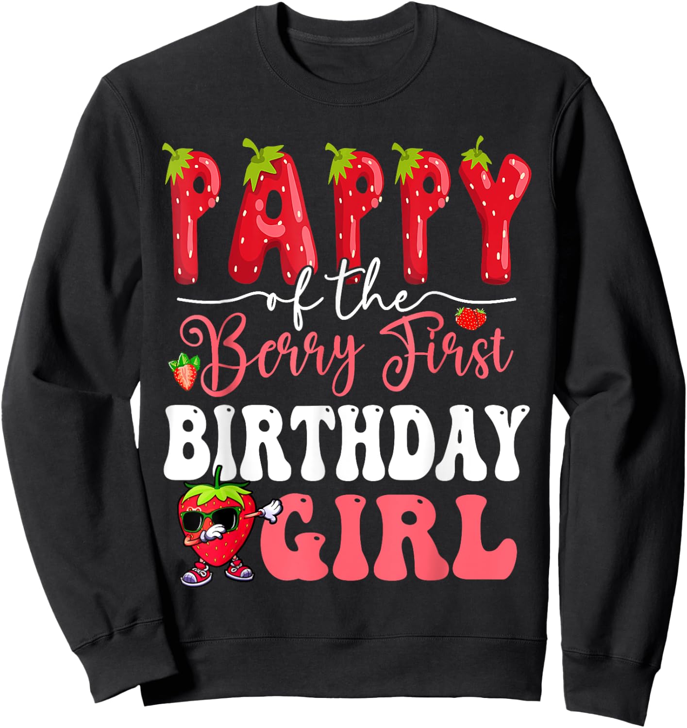 Pappy of Berry First Birthday Girl Sweet One Strawberry Sweatshirt - Sweatshirt | Black