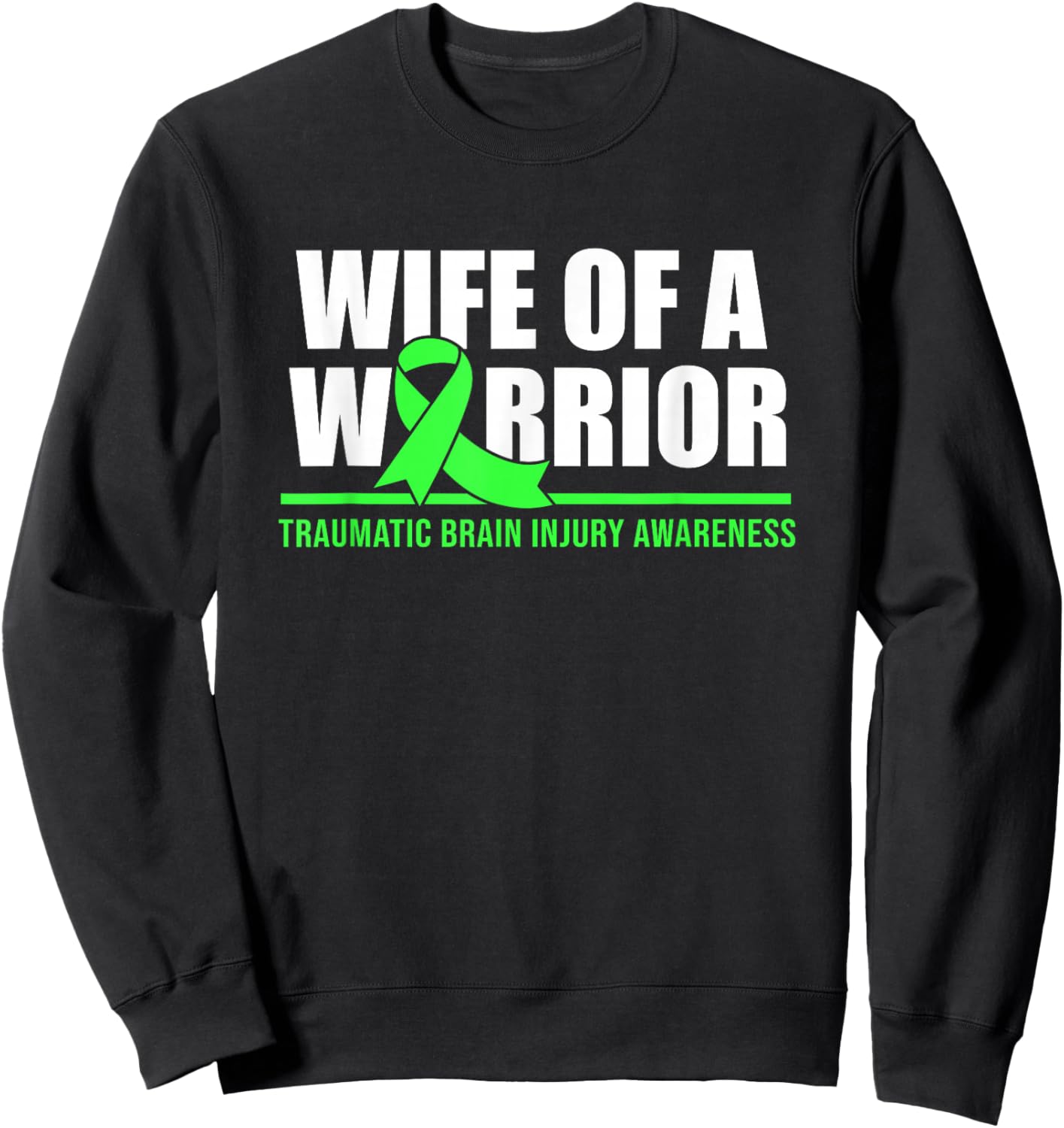Wife Of A Warrior Traumatic Brain Injury Awareness Sweatshirt - Sweatshirt | Black