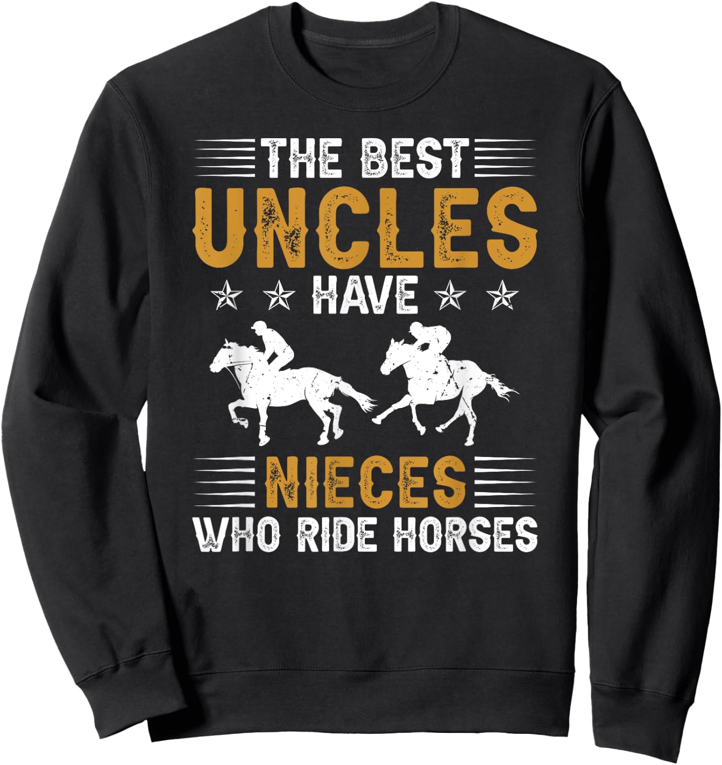 The Best Uncles Horse Show Uncle Equestrian Uncle Sweatshirt - Sweatshirt | Black
