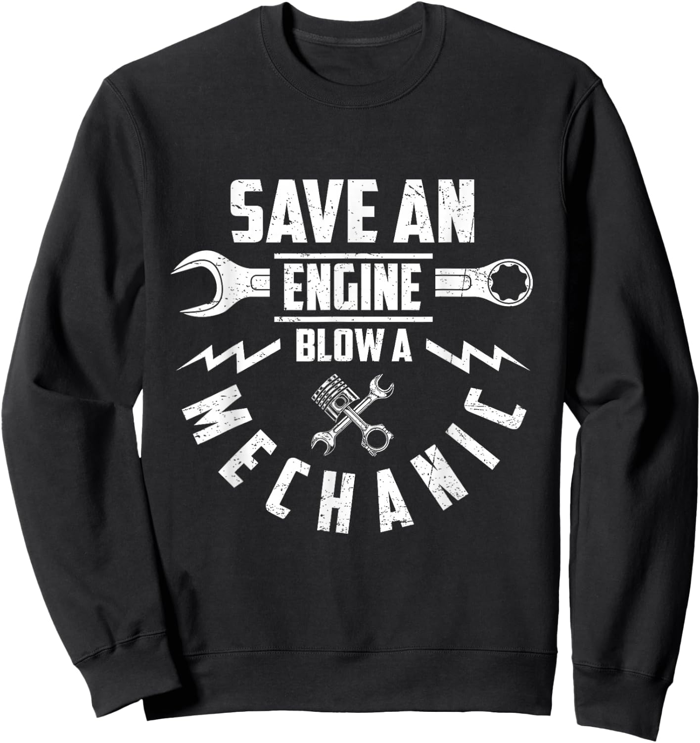 Save An Engine Blow A Mechanic Funny Saying Joke Sweatshirt - Sweatshirt | Black