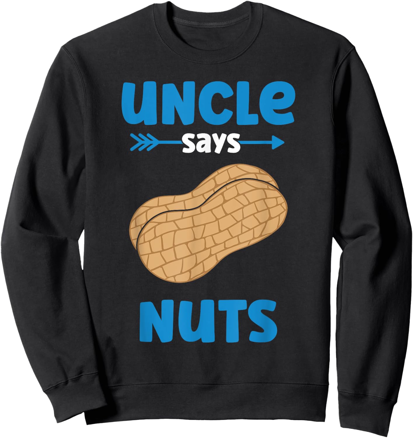Uncle Says Nuts - Boy Gender Reveal Auntie - Team Boy Sweatshirt - Sweatshirt | Black