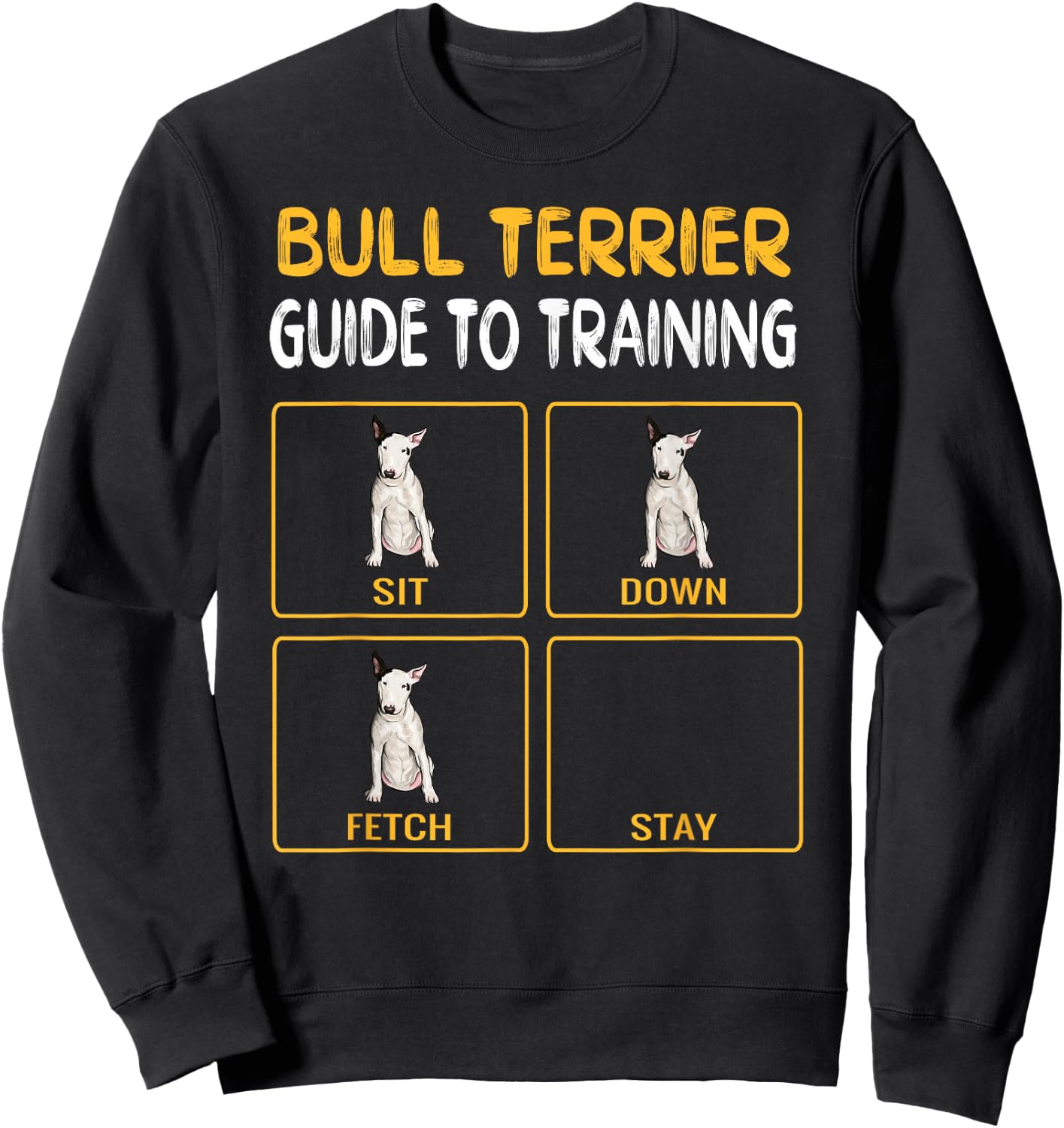 Funny Bull Terrier Guide to Training Dog Obedience Trainer Sweatshirt - Sweatshirt | Black