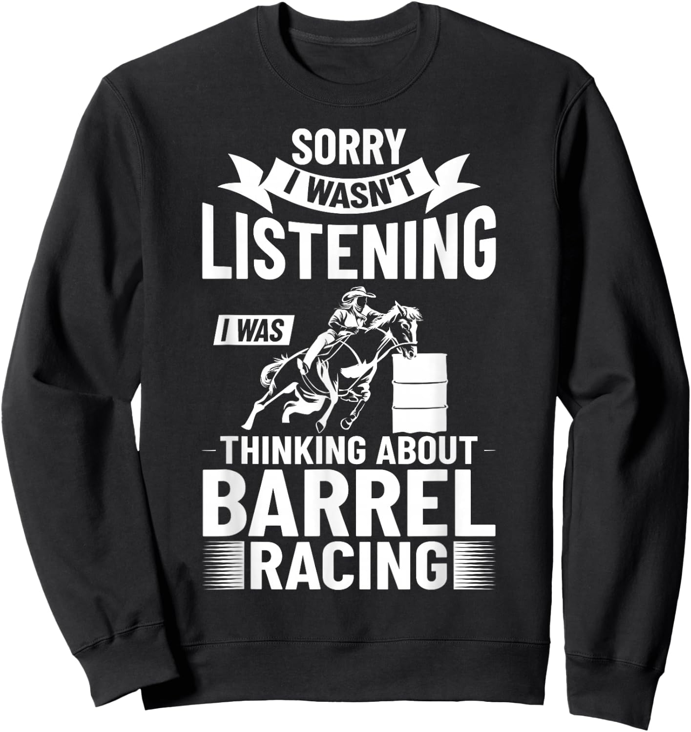 Barrel Racing Clothes Barrel Racer Quotes Barrel Racing Sweatshirt - Sweatshirt | Black
