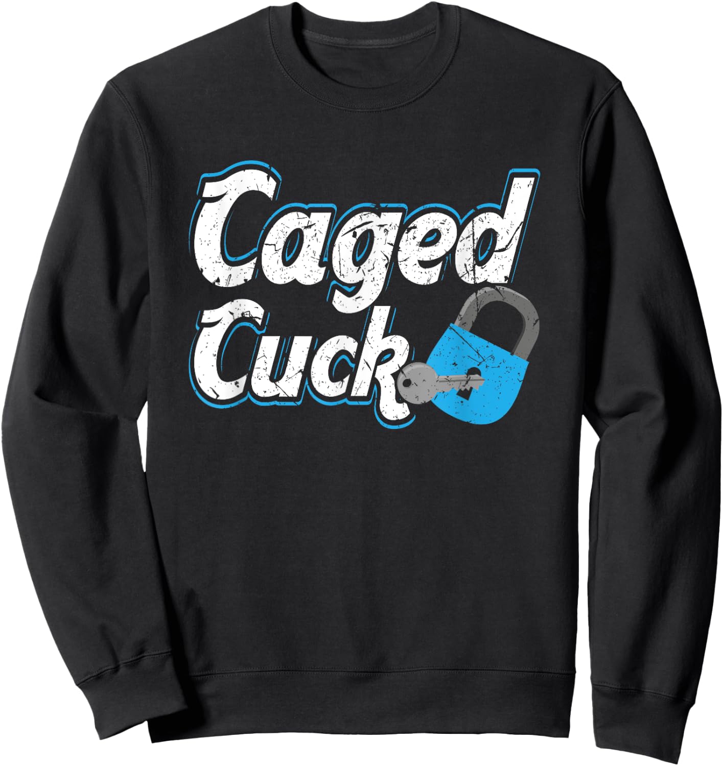 Caged Cuck Kinky Submissive Cuckold Boy Fetish Chastity Sweatshirt - Sweatshirt | Black